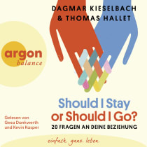 Hörbuchcover von Should I Stay or Should I Go?: 20 Fragen an deine Beziehung von Thomas Hallet, Dagmar Kieselbach, wird gesprochen von Gesa Dankwerth, Kevin Kasper