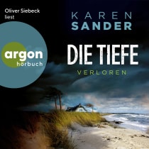 Hörbuchcover von Die Tiefe: Verloren von Karen Sander, wird gesprochen von Oliver Siebeck