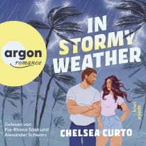 Hörbuchcover von In Stormy Weather von Chelsea Curto, wird gesprochen von Pia-Rhona Saxe, Alexander Schwarz
