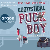 Hörbuchcover von Egotistical Puckboy von Eden Finley, Saxon James, wird gesprochen von Oliver Kube, Elmar Börger