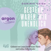 Hörbuchcover von Gestern waren wir unendlich von Dominik Gaida, wird gesprochen von Louis Friedemann Thiele, Joshua Seelenbinder, Marian Funk