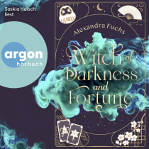 Hörbuchcover von Witch of Darkness and Fortune von Alexandra Fuchs, wird gesprochen von Saskia Haisch