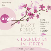 Hörbuchcover von Kirschblüten im Herzen: Sechs japanische Prinzipien, die mein Leben begleiten von Marie Kondo, Marie Iida, wird gesprochen von Nina West