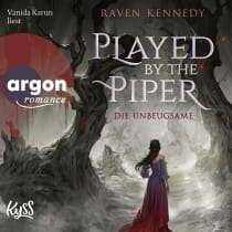 Hörbuchcover von Played by the Piper − Die Unbeugsame von Raven Kennedy, wird gesprochen von Vanida Karun, Vincent Fallow