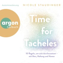 Hörbuchcover von Time for Tacheles: 10 Regeln, um sich durchzusetzen – mit Herz, Haltung und Humor von Nicole Staudinger