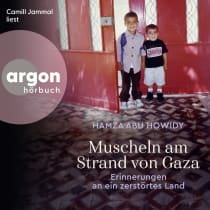 Hörbuchcover von Muscheln am Strand von Gaza: Erinnerungen an ein zerstörtes Land von Hamza Abu Howidy, wird gesprochen von Camill Jammal