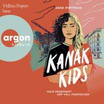 Hörbuchcover von Kanak Kids: Halb angepasst und voll dazwischen von Anna Dimitrova, wird gesprochen von Vidina Popov