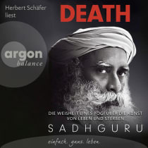 Hörbuchcover von Death: Die Weisheit eines Yogi über die Kunst von Leben und Sterben von Sadhguru, wird gesprochen von Herbert Schäfer