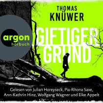 Hörbuchcover von Giftiger Grund von Thomas Knüwer, wird gesprochen von Julian Horeyseck, Pia-Rhona Saxe, Ann-Kathrin Hinz, Wolfgang Wagner, Elke Appelt