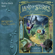 Hörbuchcover von Land of Stories: Das magische Land 1 – Die Suche nach dem Wunschzauber: Märchenhafte Fantasy für Mädchen, Jungen und junge Erwachsene ab 12 Jahren von Chris Colfer, wird gesprochen von Rufus Beck