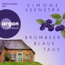 Hörbuchcover von Brombeerblaue Tage von Simone Veenstra, wird gesprochen von Sabine Arnhold