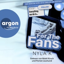 Hörbuchcover von For the Fans (Deutsche Ausgabe) von Nyla K., wird gesprochen von Matti Kirsch, Florian Leumund