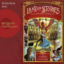 Hörbuchcover von Land of Stories: Das magische Land 3 - Eine düstere Warnung von Chris Colfer, wird gesprochen von Rufus Beck