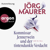 Hörbuchcover von Kommissar Jennerwein und der tintendunkle Verdacht von Jörg Maurer