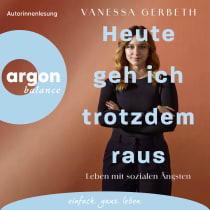 Hörbuchcover von Heute geh ich trotzdem raus: Leben mit sozialen Ängsten