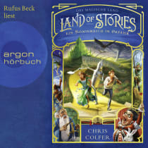 Hörbuchcover von Land of Stories: Das magische Land 4 – Ein Königreich in Gefahr von Chris Colfer, wird gesprochen von Rufus Beck