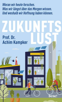Buchcover von Lust for the future: Woran wir heute forschen. Was wir längst über das Morgen wissen. Und weshalb wir Hoffnung haben können. 