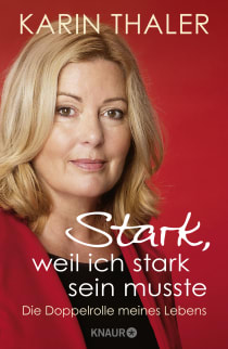 Buchcover von Stark, weil ich stark sein musste: Die Doppelrolle meines Lebens