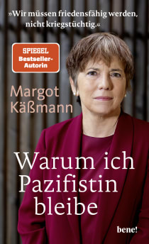 Buchcover von Warum ich Pazifistin bleibe: Wir müssen friedensfähig werden, nicht kriegstüchtig. von Margot Käßmann