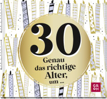 Produktbild von 30 - Genau das richtige Alter, um ...