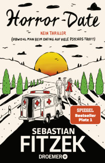 Buchcover von Horror-Date: Kein Thriller (Obwohl man beim Dating auf viele Psychos trifft) von Sebastian Fitzek