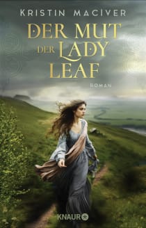 Buchcover von Der Mut der Lady Leaf: Roman von Kristin MacIver