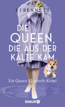 Buchcover von Die Queen, die aus der Kälte kam: Ein Queen-Elizabeth-Krimi von S. J. Bennett