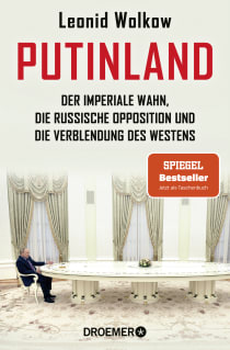 Buchcover von Putinland: Der imperiale Wahn, die russische Opposition und die Verblendung des Westens