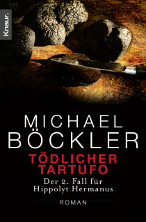 Buchcover von Tödlicher Tartufo: Der 3. Fall für Hippolyt Hermanus von Michael Böckler