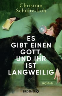 Buchcover von There Is A God And She Is Bored: Roman