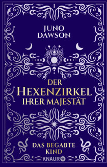 Buchcover von Der Hexenzirkel Ihrer Majestät. Das begabte Kind: Roman von Juno Dawson