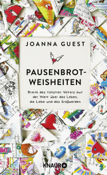 Buchcover von Pausenbrot-Weisheiten: Briefe des tollsten Vaters auf der Welt über das Leben, die Liebe und das Großwerden von Joanna Guest