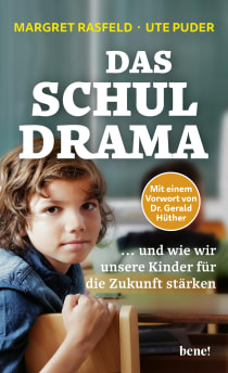 Buchcover von Das Schul-Drama: ... und wie wir unsere Kinder für die Zukunft stärken von Margret Rasfeld, Ute Puder