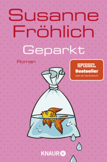 Buchcover von Geparkt: Roman von Susanne Fröhlich