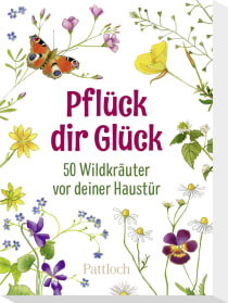 Produktbild von Pflück dir Glück: 50 Wildkräuter vor deiner Haustür