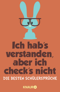 Buchcover von Ich hab’s verstanden, aber ich check’s nicht: Die besten Schülersprüche