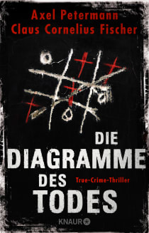Buchcover von Die Diagramme des Todes: True-Crime-Thriller von Axel Petermann, Claus Cornelius Fischer