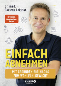 Buchcover von Einfach abnehmen: Mit gesunden Bio-Hacks zum Wohlfühlgewicht von Dr. med. Carsten Lekutat