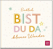 Produktbild von Endlich bist du da, kleines Wunder