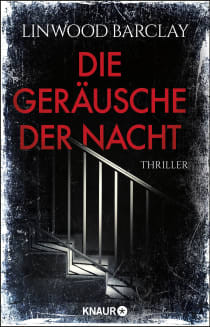 Buchcover von Die Geräusche der Nacht: Thriller von Linwood Barclay