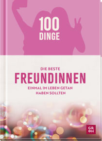 Produktbild von 100 Dinge, die beste Freundinnen einmal im Leben getan haben sollten von Kristin Funk