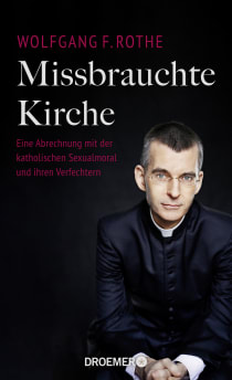 Buchcover von Abused Church: Eine Abrechnung mit der katholischen Sexualmoral und ihren Verfechtern