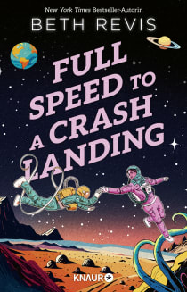 Buchcover von Full Speed to a Crash Landing (Deutsche Ausgabe) von Beth Revis