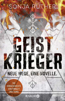 Buchcover von Neue Wege. Die Vorgeschichte zu Geistkrieger: Eine Kurzgeschichte rund um Finnley und Taima aus der Welt der Geistkrieger von Sonja Rüther