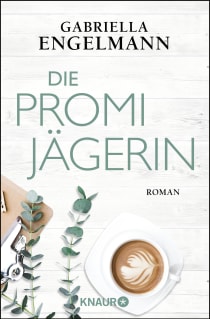 Buchcover von Die Promijägerin von Gabriella Engelmann