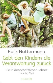 Buchcover von Give Responsibility Back to the Children: Ein leidenschaftlicher Lehrer macht Mut