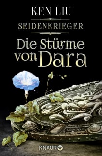 Buchcover von Die Stürme von Dara: Seidenkrieger von Ken Liu