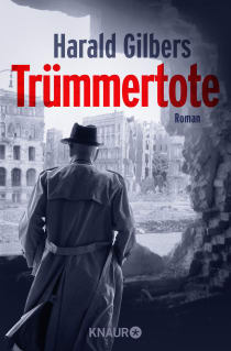 Buchcover von Trümmertote: Roman von Harald Gilbers