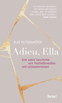 Buchcover von Adieu, Ella: Eine wahre Geschichte vom Festhaltenwollen und Loslassenmüssen