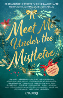 Buchcover von Meet Me Under the Mistletoe: 24 romantische Storys für eine zauberhafte Weihnachtszeit und Silvester-Special von Ada Bailey, Alessia Gold, Anna Knopf, Antonia Wesseling, Basma Hallak, Beril Kehribar, Christian Handel, Christina Kaspar, Eleanor Bardilac, Inka Lindberg, Isabell Linn, Janine Ukena, Jennifer Wiley, Justine Pust, Kristin MacIver, Lin Rina, Liza Grimm, Maike Voß, Nina Bilinszki, Noah Stoffers, Regina Meissner, Sarah Saxx, Steffi Kuhlmann, Valentina Fast, Zara Reed
